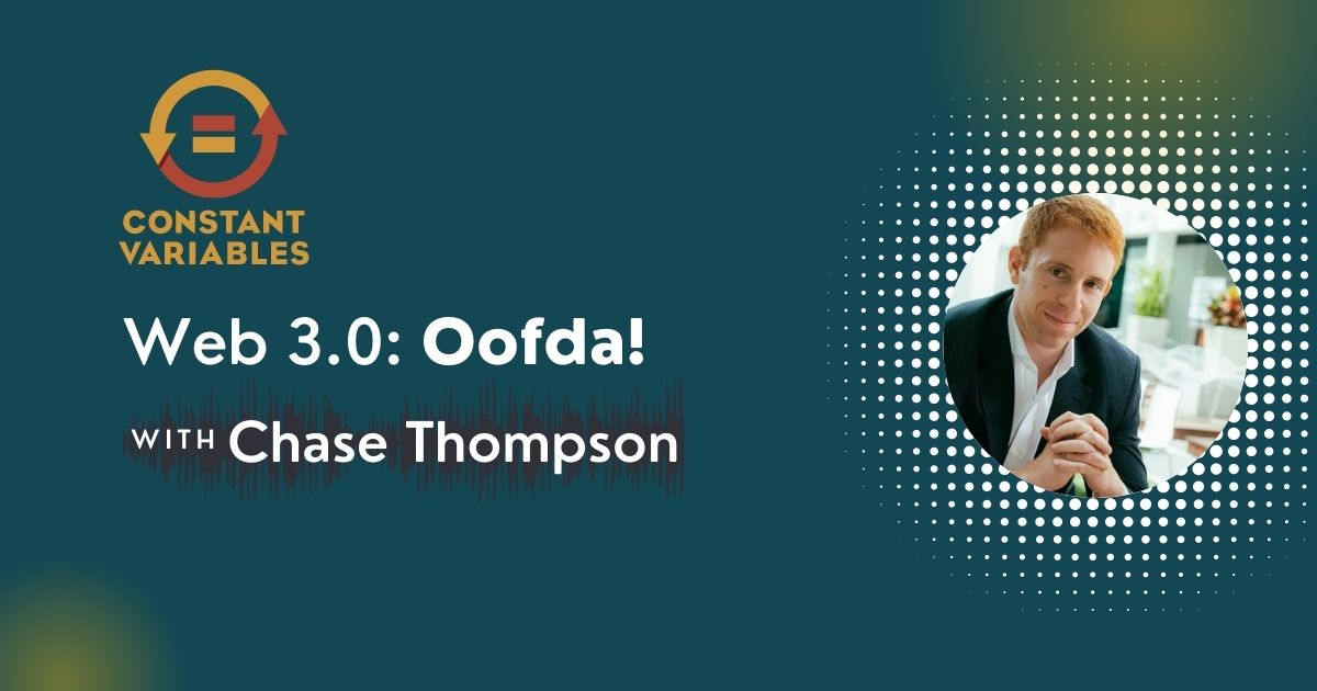 108: Web 3.0: Oofda! with Chase Thompson of Arena