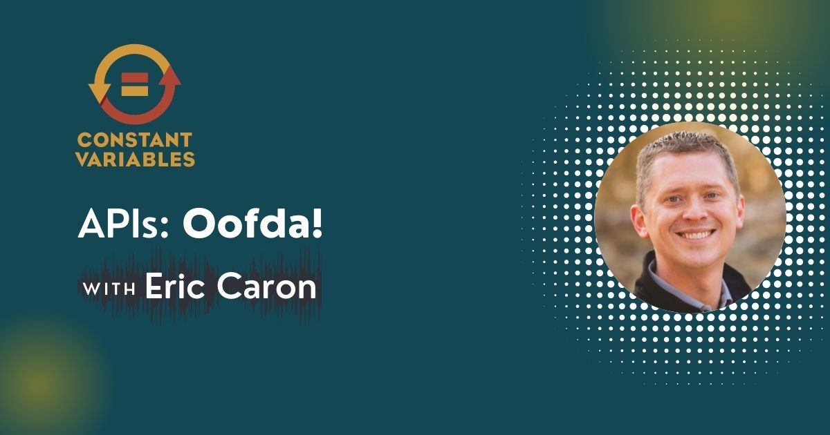 117: APIs: Oofda! with Eric Caron of Caribou Coffee