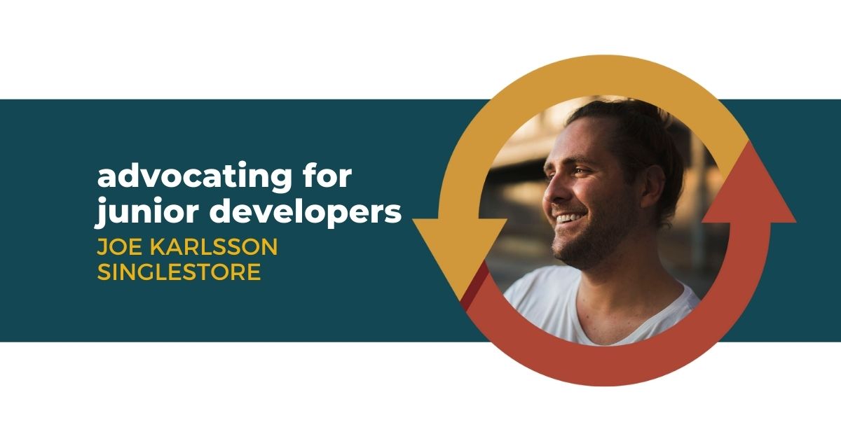 96: Advocating for Junior Developers with Joe Karlsson of SingleStore